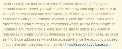Click image for larger version

Name:	coinbase-terminated-account.jpg
Views:	2953
Size:	39.3 KB
ID:	356
